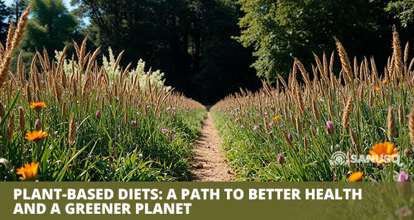 Plant-Based Diets: A Path to Better Health and a Greener Planet